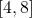 [4,8]