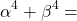 \[\alpha^{4}+\beta^{4}=\]