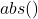 abs()