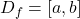 D_{f}=[a,b]