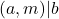 (a,m)|b