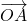 \overrightarrow{OA}