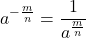 \[a^{-\frac{m}{n}}=\frac{1}{a^{\frac{m}{n}}}\]