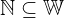 \Bbb{N} \subseteq \Bbb{W}