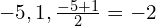 -5,1,\frac{-5+1}{2}=-2