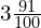 3\frac{91}{100}