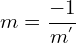 \[m=\frac{-1}{m^{'}}\]