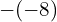 -(-8)