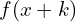 f(x+k)