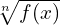 \sqrt[n]{f(x)}