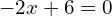 -2x+6=0