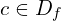 c \in D_{f}