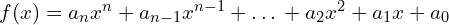 f(x)=a_{n}x^{n}+a_{n-1}x^{n-1}+…+a_{2}x^{2}+a_{1}x+a_{0}