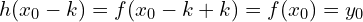 h(x_{0}-k)=f(x_{0}-k+k)=f(x_{0})=y_{0}