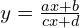 y=\frac{ax+b}{cx+d}