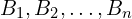 B_{1},B_{2},…,B_{n}