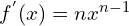 f^{'}(x)=nx^{n-1}