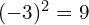 (-3)^{2}=9