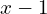 x-1