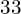 33