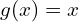 g(x)=x