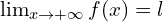 \lim_{x \to +\infty}{f(x)}=l