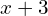 x+3