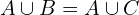 A \cup B = A \cup C