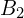 B_{2}