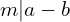m|a-b