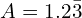 A=1.2\bar{3}