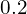 0.2