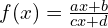 f(x)=\frac{ax+b}{cx+d}