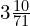 3\frac{10}{71}