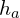 h_{a}