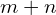 m+n