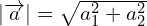 |\overrightarrow{a}|=\sqrt{a^{2}_{1}+a^{2}_{2}}