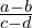 \frac{a-b}{c-d}