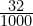 \frac{32}{1000}