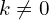 k\neq 0