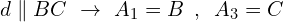 \[d\parallel BC\,\, \rightarrow\,\, A_{1}=B\,\,\,,\,\,\,A_{3}=C\]