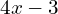 4x-3