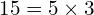 15=5 \times 3