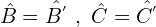 \[\hat{B}=\hat{B^{'}}\,\,,\,\,\hat{C}=\hat{C^{'}}\]