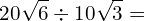 \[20\sqrt{6}\div10\sqrt{3}=\]