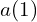 a(1)
