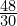 \frac{48}{30}