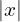 | x|