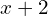 x+2