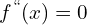 f^{``}(x)=0